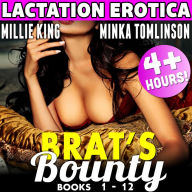 Brat's Bounty Books 1-12: Lactation Erotica Bundle