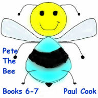 Pete The Bee: Books 6-7