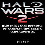 Halo Wars 2: Game Download, PC, Gameplay, Tips, Cheats, Guide Unofficial