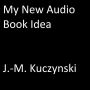 My New Audio Book Idea