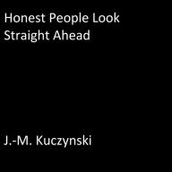 Honest People Look Straight Ahead