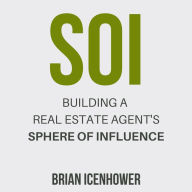SOI: Building a Real Estate Agent's Sphere of Influence