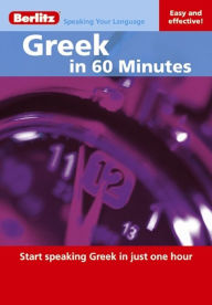 Greek in 60 Minutes : Start speaking Greek in just one hour