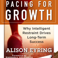 Pacing for Growth: Why Intelligent Restraint Drives Long-term Success