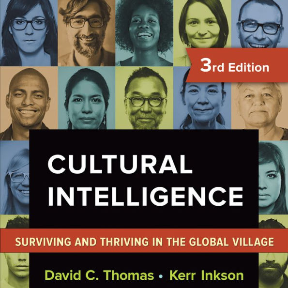 Cultural Intelligence: Surviving and Thriving in the Global Village