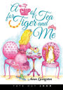 A Cup of Tea for Tiger and Me