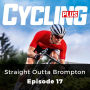 Cycling Plus: Straight Outta Brompton: Episode 17