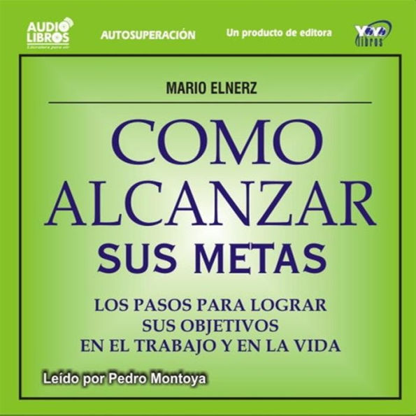 CÃ²mo Alcanzar Sus Metas