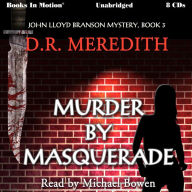 Murder By Masquerade: John Lloyd Branson Series, Book 3