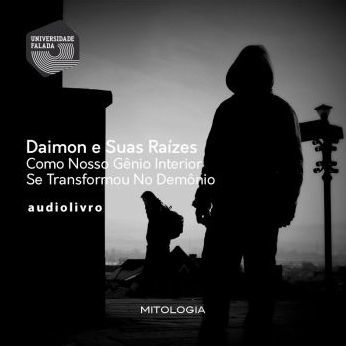 Daimon e suas Raízes - com o nosso Gênio Interior Se Transformou no Demônio