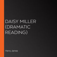 Daisy Miller (dramatic reading)