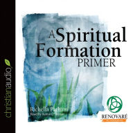 A Spiritual Formation Primer