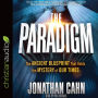 The Paradigm: The Ancient Blueprint That Holds the Mystery of Our Times