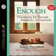 Enough: Discovering Joy through Simplicity and Generosity