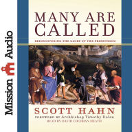 Many Are Called: Rediscovering the Glory of the Priesthood