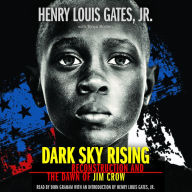 Dark Sky Rising: Reconstruction and the Dawn of Jim Crow