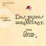 Das Bildnis des Dorian Gray - Sonderausgabe (Ungekürzte Fassung)