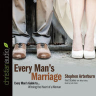 Every Man's Marriage: An Every Man's Guide to Winning the Heart of a Woman (Abridged)