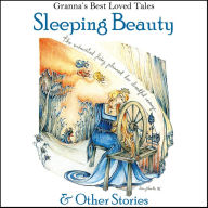 Sleeping Beauty & Other Stories: Granna's Best Loved Tales