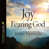 The Joy of Fearing God (Abridged)