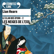 Les Neiges de l'exil - Le Clan des Otori (Tome 2)