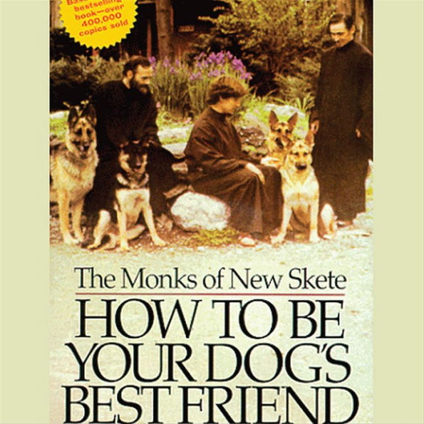 How to Be Your Dog's Best Friend: A Training Manual for Dog owners (Abridged)