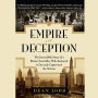 Empire of Deception: The Incredible Story of a Master Swindler Who Seduced a City and Captivated the Nation