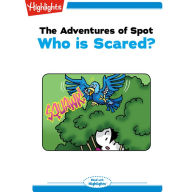 Who is Scared?: Adventures of Spot