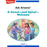 A Sweet and Spicy Welcome: Ask Arizona