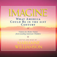 Imagine: What America Could Be in the 21st Century (Abridged)
