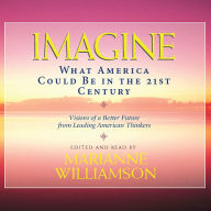 Imagine: What America Could Be in the 21st Century