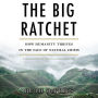 The Big Ratchet: How Humanity Thrives in the Face of Natural Crisis