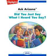 Did You Just Say What I Heard You Say?: Ask Arizona