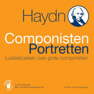 Haydn: Componisten Portretten - Luisterboeken over Grote Componisten