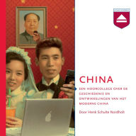 China: Een Hoorcollege over De Geschiedenis En Ontwikkelingen Van Het Moderne China