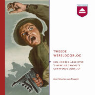 Tweede Wereldoorlog: Een Hoorcollege over 's Werelds Grootste Gewapende Conflict