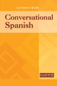 Conversational Spanish: Improve Communication with Spanish-Speakers with Short & Simple Essential Phrases