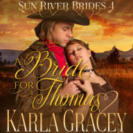 Mail Order Bride - A Bride for Thomas: Sweet Clean Inspirational Frontier Historical Western Romance