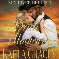 Mail Order Bride - A Bride for Mackenzie: Sweet Clean Inspirational Frontier Historical Western Romance