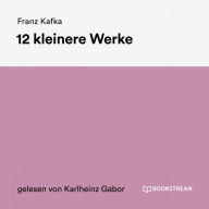 12 kleinere Werke