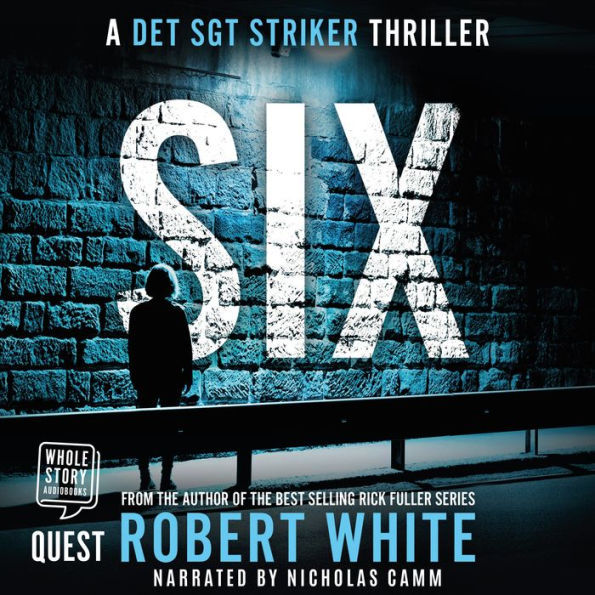 SIX: A Det SGT Striker Thriller