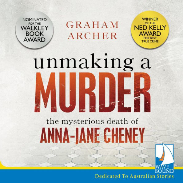 Unmaking A Murder: The Mysterious Death of Anna-Jane Cheney