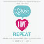 Listen, Love, Repeat: Other-Centered Living in a Self-Centered World