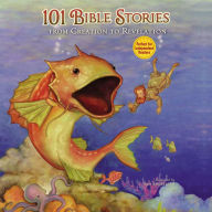 101 Bible Stories from Creation to Revelation