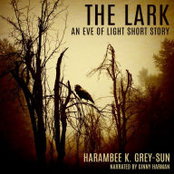 The Lark: An Eve of Light Short Story