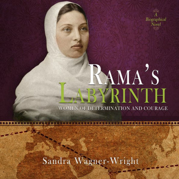 Rama's Labyrinth:: A Biographical Novel