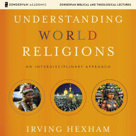 Understanding World Religions: An Interdisciplinary Approach