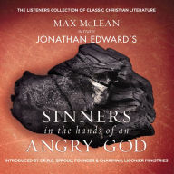 Sinners in the Hands of an Angry God: The Listeners Collection of Classic Christian Literature