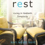 Rest: Living in Sabbath Simplicity