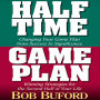 Halftime and Game Plan: Changing Your Game Plan from Success to Significance/Winning Strategies for the 2nd Half of Your Life (Abridged)